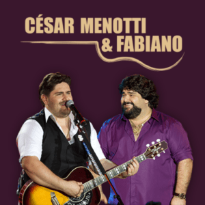 Shows César Menotti e Fabiano 2022 – Datas, Locais, Ingressos