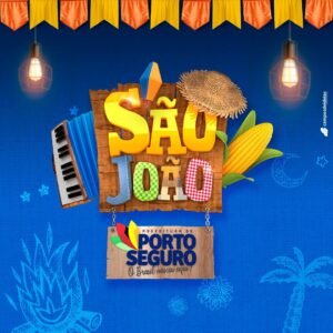 São João de Porto Seguro 2022: Confira a Programação Completa do Evento