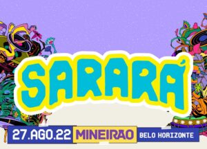 Festival Sarara 2022: Programação Completa e Ingressos