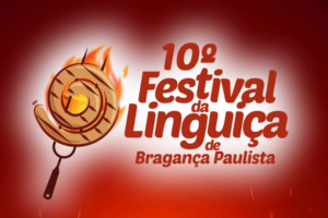 10° Festival da Linguiça de Bragança Paulista: Confira a Programação Completa do Evento