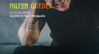 Milton Guedes chega à Anápolis com um show especial no SESC Anápolis