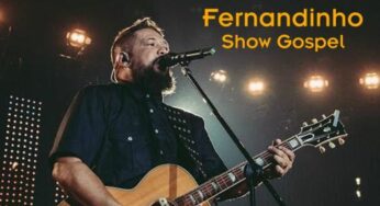 Shows Fernandinho 2022 – Datas, Locais, Ingressos