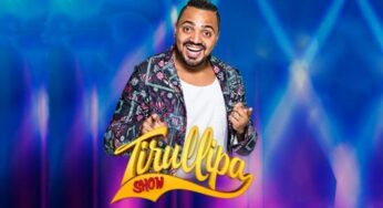 Shows Tirullipa 2022 – Datas, Locais, Ingressos