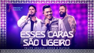 Felipe Araújo Lança Single Com Jorge e Mateus