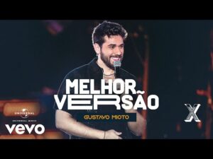 Gustavo Mioto Emplaca Novo Hit: Ouça “Melhor Versão”